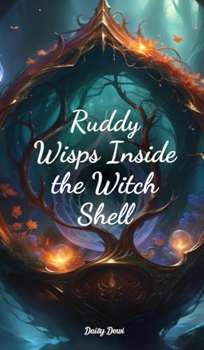 Ruddy Wisps Inside the Witch Shell Ruddy Wisps Inside the Witch Shell von Swan Charm