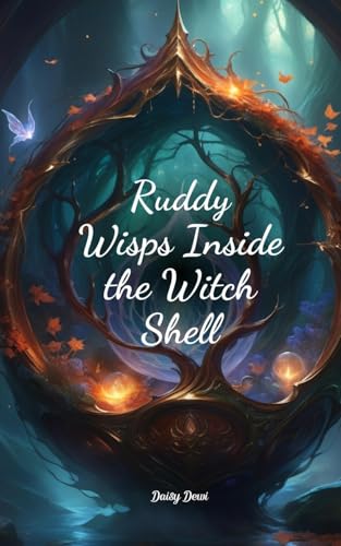 Ruddy Wisps Inside the Witch Shell Ruddy Wisps Inside the Witch Shell von Swan Charm