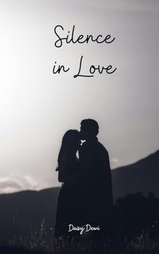 Silence in Love Silence in Love von Swan Charm Publishing