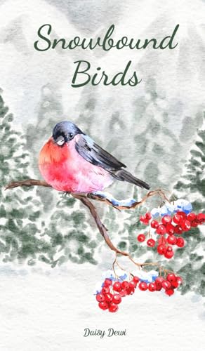 Snowbound Birds Snowbound Birds von Swan Charm Publishing