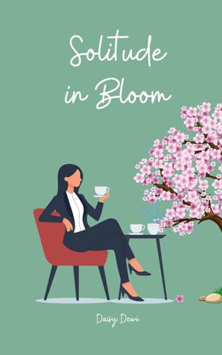 Solitude in Bloom Solitude in Bloom von Swan Charm Publishing