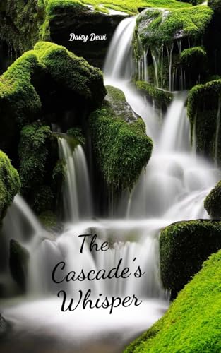 The Cascade's Whisper The Cascade's Whisper von Swan Charm Publishing