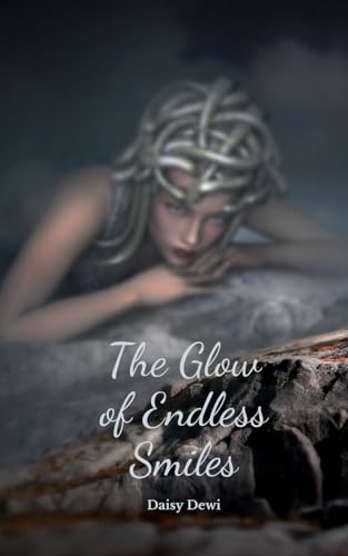 The Glow of Endless Smiles The Glow of Endless Smiles von Swan Charm Publishing