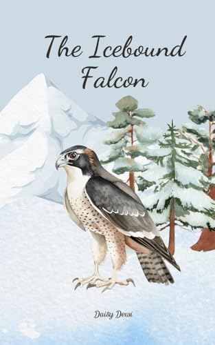 The Icebound Falcon The Icebound Falcon von Swan Charm Publishing