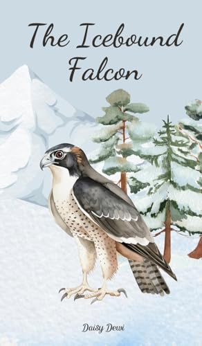 The Icebound Falcon The Icebound Falcon von Swan Charm Publishing