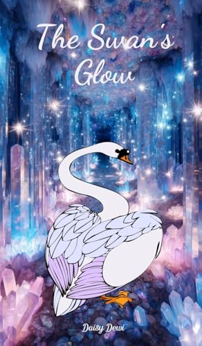 The Swan's Glow The Swan's Glow von Swan Charm Publishing