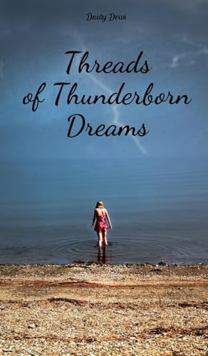 Threads of Thunderborn Dreams Threads of Thunderborn Dreams von Swan Charm Publishing