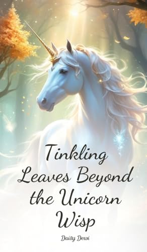 Tinkling Leaves Beyond the Unicorn Wisp Tinkling Leaves Beyond the Unicorn Wisp von Swan Charm
