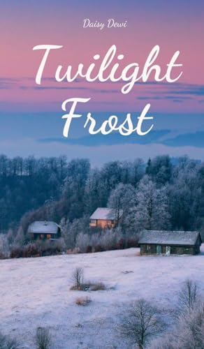 Twilight Frost Twilight Frost von Swan Charm Publishing