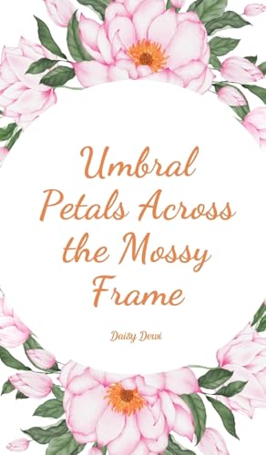 Umbral Petals Across the Mossy Frame von Swan Charm
