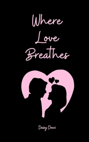 Where Love Breathes Where Love Breathes von Swan Charm Publishing
