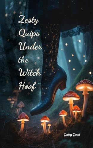 Zesty Quips Under the Witch Hoof Zesty Quips Under the Witch Hoof von Swan Charm