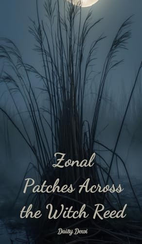 Zonal Patches Across the Witch Reed Zonal Patches Across the Witch Reed von Swan Charm