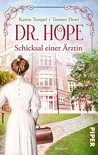 Dr. Hope – Schicksal einer Ärztin: Roman | Die wahre Geschichte der ersten Ärztin Deutschlands Dr. Hope – Schicksal einer Ärztin: Roman | Die wahre Geschichte der ersten Ärztin Deutschlands