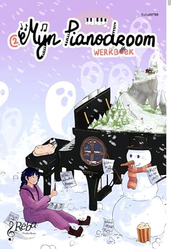 Mijn Pianodroom: Werkboek 2 (Mijn Pianodroom, 2) von REBA Productions
