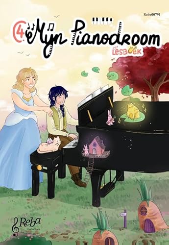 Mijn pianodroom - lesboek 4: Lesboek 4 (Mijn Pianodroom, 4) von REBA Productions