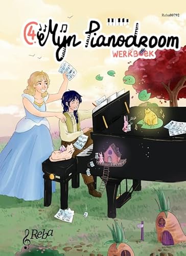 Mijn pianodroom - werkboek 4: Werkboek 4 (Mijn Pianodroom, 4) von REBA Productions