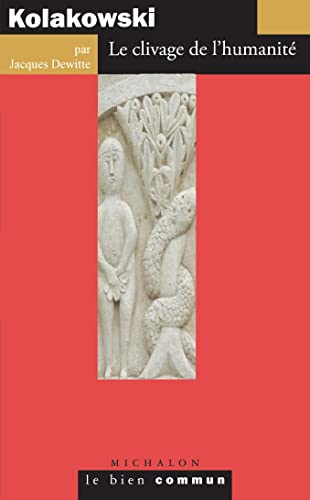 Kolakowski: Le clivage de l'humanité von MICHALON