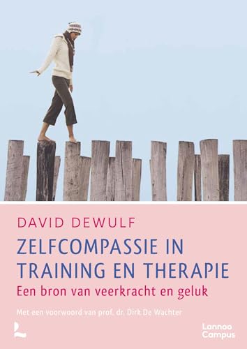 Zelfcompassie in training en therapie: een bron van veerkracht en geluk von Lannoo Campus