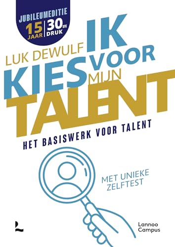 Ik kies voor mijn talent: het basiswerk voor talent von Lannoo Campus