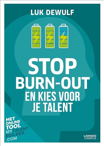 Stop burn-out: en kies voor je talent von Lannoo Campus