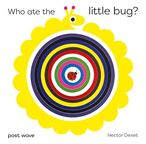 Who Ate the Little Bug? von Post Wave Children's Books