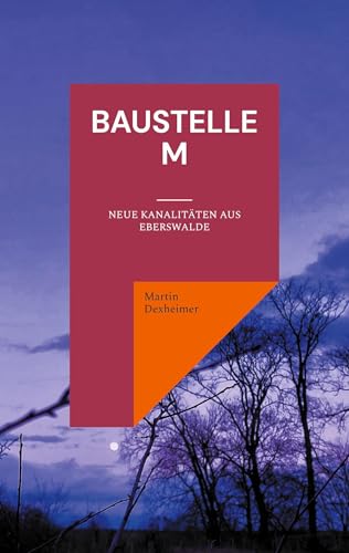 Baustelle M: Neue Kanalitäten aus Eberswalde von BoD – Books on Demand