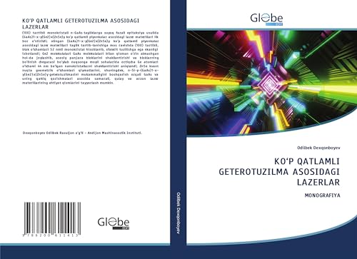 KO'P QATLAMLI GETEROTUZILMA ASOSIDAGI LAZERLAR: MONOGRAFIYA von GlobeEdit