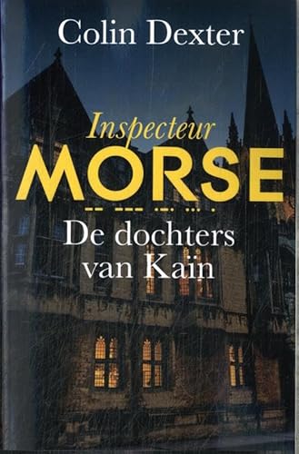 De dochters van Kaïn (Inspecteur Morse, 11) von De Fontein Romans & Spanning