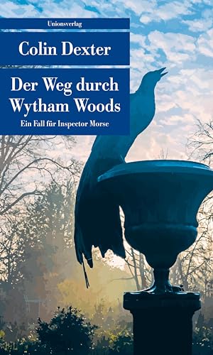 Der Weg durch Wytham Woods: Kriminalroman. Ein Fall für Inspector Morse 10: Kriminalroman. Ein Fall fr Inspector Morse 10 (Unionsverlag Taschenbücher) (metro)