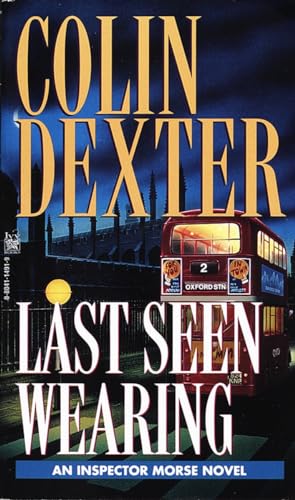 Last Seen Wearing: An Inspector Morse Novel Last Seen Wearing: An Inspector Morse Novel