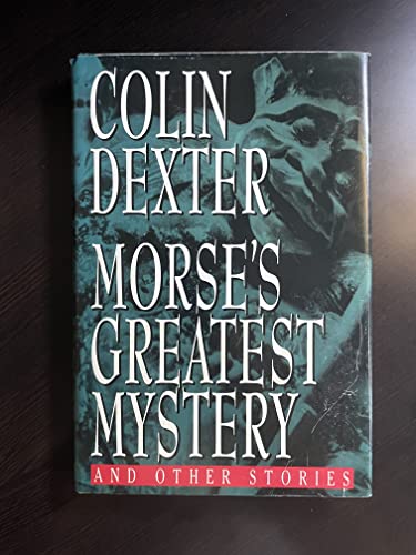 Morse's Greatest Mystery: And Other Stories Morse's Greatest Mystery: And Other Stories