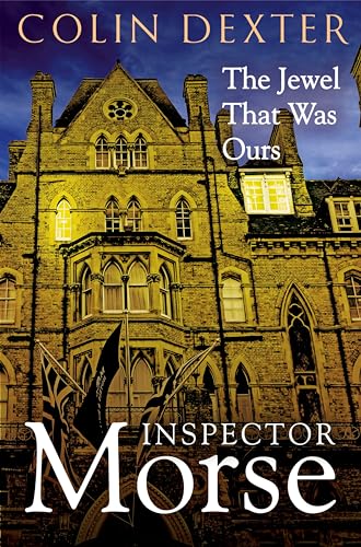 The Jewel That Was Ours (Inspector Morse Mysteries)