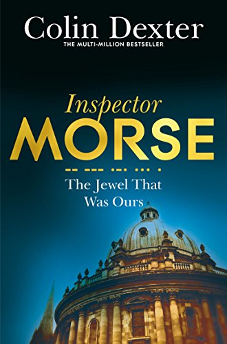 The Jewel That Was Ours (Inspector Morse Mysteries, 9)