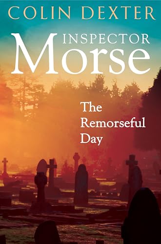 The Remorseful Day (Inspector Morse Mysteries)