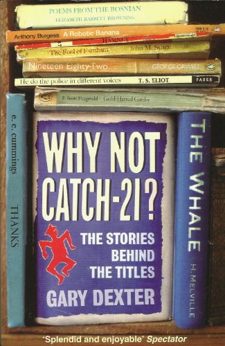 Why Not Catch-21?: The Stories Behind the Titles