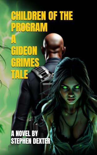 Children Of The Program: A Gideon Grimes Tale (THE GIDEON GRIMES TALES, Band 3) von Staten House