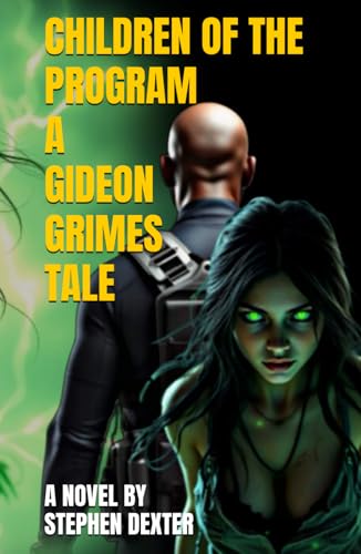 Children Of The Program: A Gideon Grimes Tale (THE GIDEON GRIMES TALES, Band 3) von Independently published