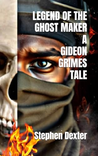 LEGEND OF THE GHOST MAKER: A GIDEON GRIMES TALE von Independently published