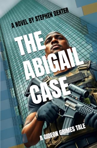 THE ABIGAIL CASE: A GIDEON GRIMES TALE
