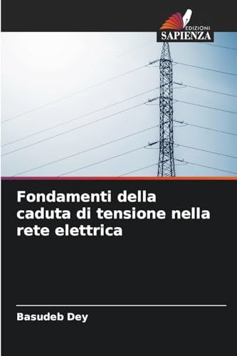 Fondamenti della caduta di tensione nella rete elettrica von Edizioni Sapienza
