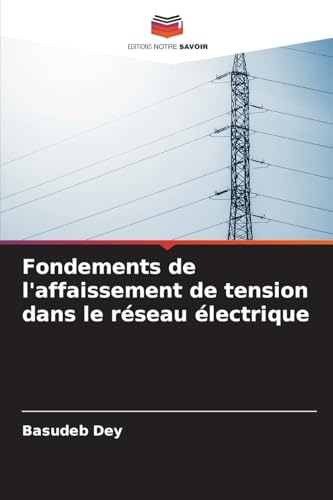 Fondements de l'affaissement de tension dans le réseau électrique von Editions Notre Savoir