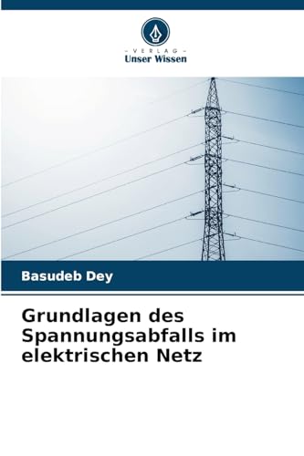 Grundlagen des Spannungsabfalls im elektrischen Netz von Verlag Unser Wissen