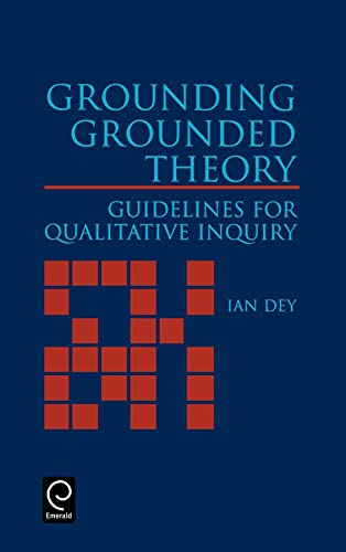 Grounding Grounded Theory: Guidelines for Qualitative Inquiry von Academic Press