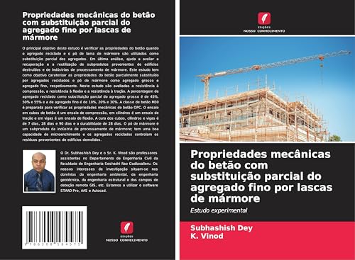 Propriedades mecânicas do betão com substituição parcial do agregado fino por lascas de mármore: Estudo experimental Propriedades mecânicas do betão com substituição parcial do agregado fino por lascas de mármore: Estudo experimental