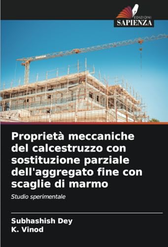 Proprietà meccaniche del calcestruzzo con sostituzione parziale dell'aggregato fine con scaglie di marmo: Studio sperimentale Proprietà meccaniche del calcestruzzo con sostituzione parziale dell'aggregato fine con scaglie di marmo: Studio sperimentale von Edizioni Sapienza