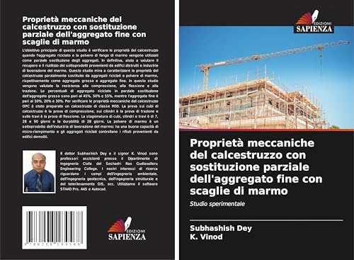 Proprietà meccaniche del calcestruzzo con sostituzione parziale dell'aggregato fine con scaglie di marmo: Studio sperimentale Proprietà meccaniche del calcestruzzo con sostituzione parziale dell'aggregato fine con scaglie di marmo: Studio sperimentale