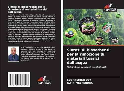 Sintesi di biosorbenti per la rimozione di materiali tossici dall'acqua: Sintesi di vari biosorbenti per rifiuti solidi Sintesi di biosorbenti per la rimozione di materiali tossici dall'acqua: Sintesi di vari biosorbenti per rifiuti solidi