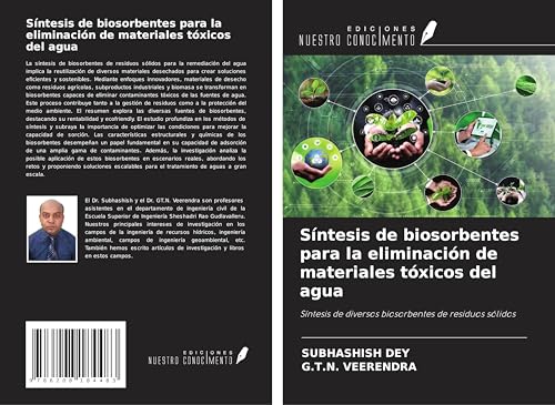 Síntesis de biosorbentes para la eliminación de materiales tóxicos del agua: Síntesis de diversos biosorbentes de residuos sólidos Síntesis de biosorbentes para la eliminación de materiales tóxicos del agua: Síntesis de diversos biosorbentes de residuos sólidos