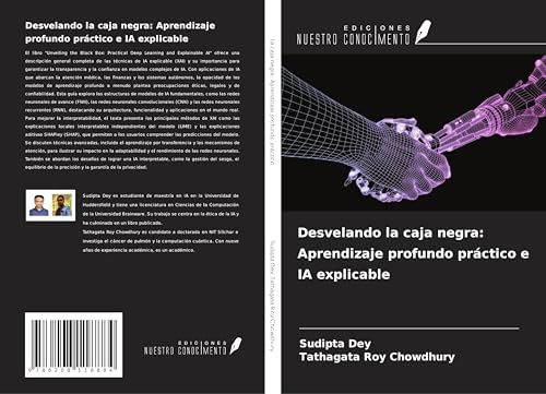 Desvelando la caja negra: Aprendizaje profundo práctico e IA explicable von Ediciones Nuestro Conocimiento